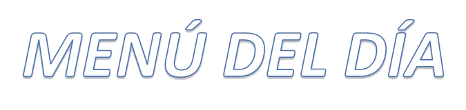 MENU DEL DIA